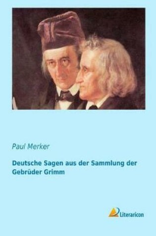 Cover of Deutsche Sagen Aus Der Sammlung Der Gebr der Grimm (German Edition)