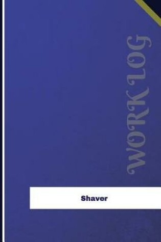 Cover of Shaver Work Log