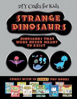 Book cover for DIY Crafts for Kids (Strange Dinosaurs - Cut and Paste)