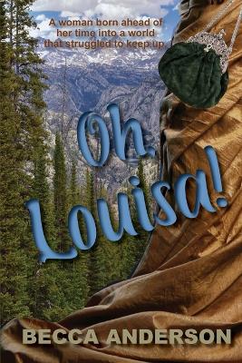 Book cover for Oh, Louisa!