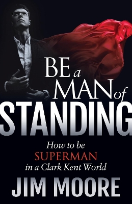 Book cover for Be a Man of Standing