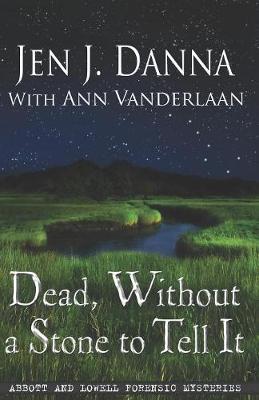 Cover of Dead, Without a Stone to Tell It
