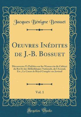 Book cover for Oeuvres Inédites de J.-B. Bossuet, Vol. 1