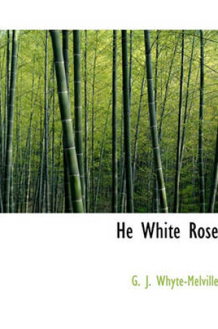 Cover of He White Rose