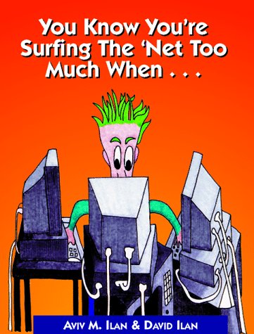 Book cover for You Know You're Surfing the Net Too Much When...