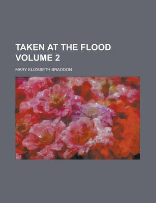 Book cover for Taken at the Flood Volume 2