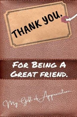 Cover of Thank You For Being a Great Friend