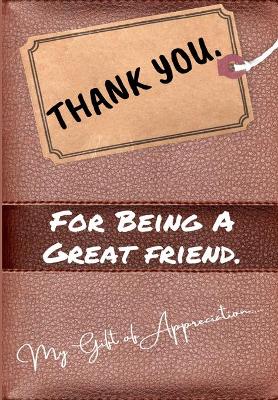 Book cover for Thank You For Being a Great Friend