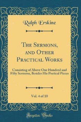 Cover of The Sermons, and Other Practical Works, Vol. 4 of 10