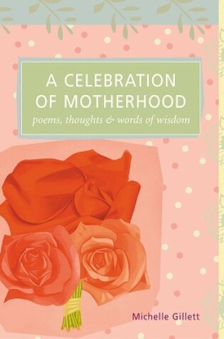 Cover of A Celebration of Motherhood
