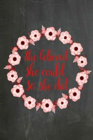 Cover of Chalkboard Journal - She Believed She Could So She Did (Red-Black)