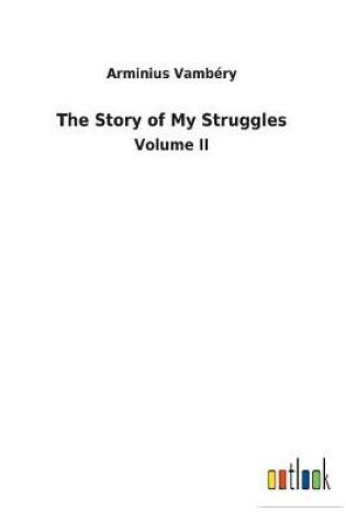 Cover of The Story of My Struggles