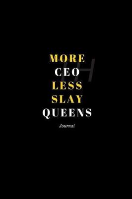 Book cover for More CEO Less Slay Queens Journal