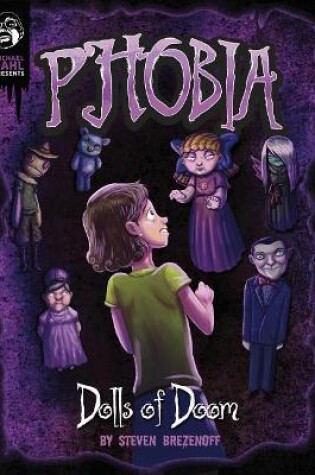 Cover of Dolls of Doom: a Tale of Terror (Michael Dahl Presents: Phobia)