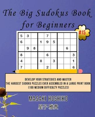 Book cover for The Big Sudokus Book for Beginners #15