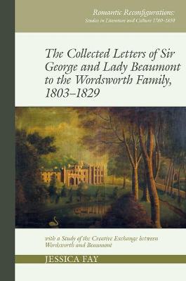 Cover of The Collected Letters of Sir George and Lady Beaumont to the Wordsworth Family, 1803–1829