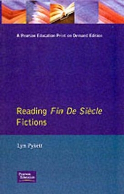 Cover of Reading Fin de Siecle Fictions