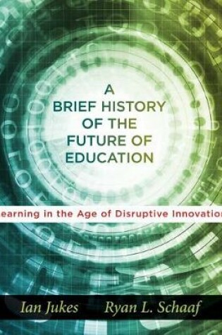 Cover of A Brief History of the Future of Education