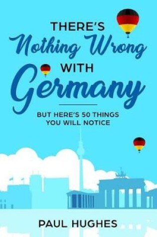 Cover of There's Nothing Wrong With Germany