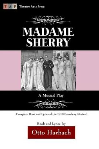 Cover of Madame Sherry: the 1910 Musical Comedy