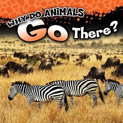 Book cover for Why Do Animals Go There?