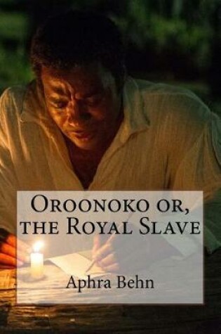 Cover of Oroonoko Or, the Royal Slave Aphra Behn