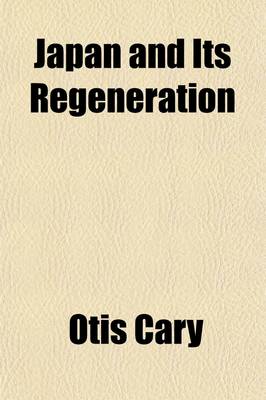 Book cover for Japan and Its Regeneration