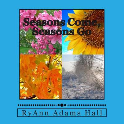 Book cover for Seasons Come, Seasons Go