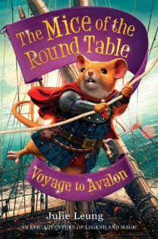 Cover of The Mice of the Round Table 2: Voyage to Avalon