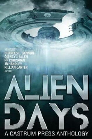 Cover of Alien Days Anthology: A Science Fiction Short Story Collection