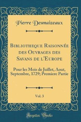 Cover of Bibliotheque Raisonnee Des Ouvrages Des Savans de l'Europe, Vol. 3