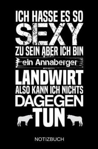 Cover of Ich hasse es so sexy zu sein aber ich bin ein Annaberger Landwirt also kann ich nichts dagegen tun