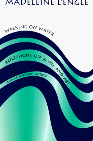 Cover of Walking on Water: Reflections on Faith and Art