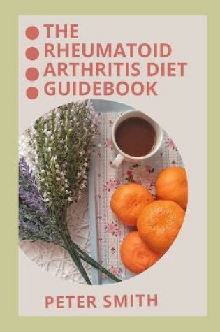 Cover of The Rheumatoid Arthritics Diet Guidebook