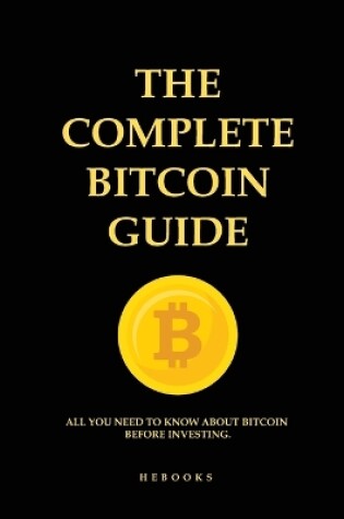 Cover of The Complete Bitcoin Guide