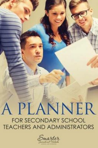 Cover of A Planner for Secondary School Teachers and Administrators