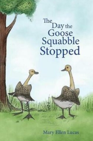 Cover of The Day the Goose Squabble Stopped