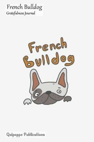 Cover of French Bulldog Gratefulness Journal