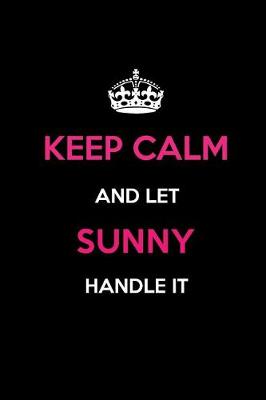 Book cover for Keep Calm and Let Sunny Handle It