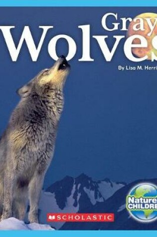 Cover of Gray Wolves (Nature's Children)