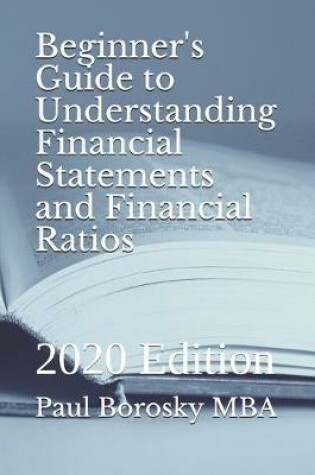 Cover of Beginner's Guide to Understanding Financial Statements and Financial Ratios