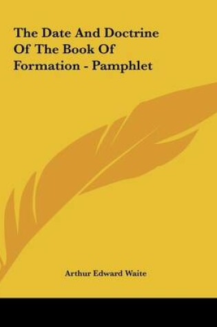 Cover of The Date and Doctrine of the Book of Formation - Pamphlet