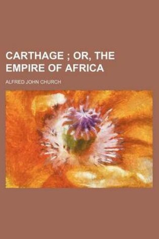 Cover of Carthage; Or, the Empire of Africa