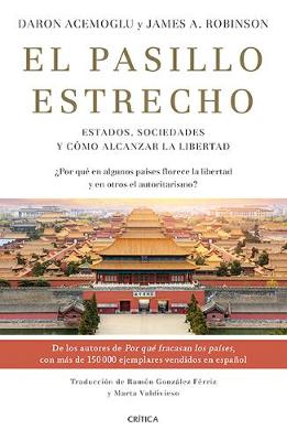 Book cover for El Pasillo Estrecho: Estados, Sociedades Y Cómo Alcanzar La Libertad / The Narrow Corridor