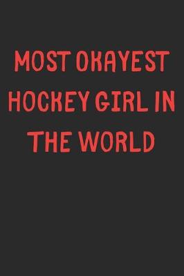 Book cover for Most Okayest Hockey Girl In The World