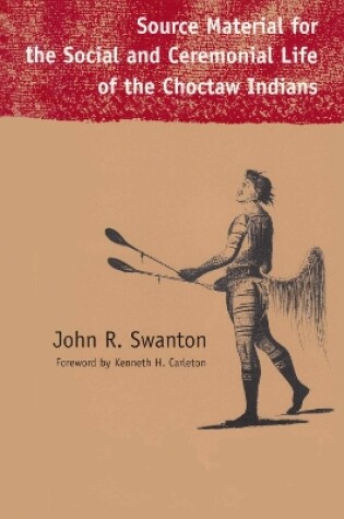 Cover of Source Material for the Social and Ceremonial Life of the Choctaw Indians