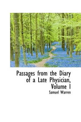 Book cover for Passages from the Diary of a Late Physician, Volume I