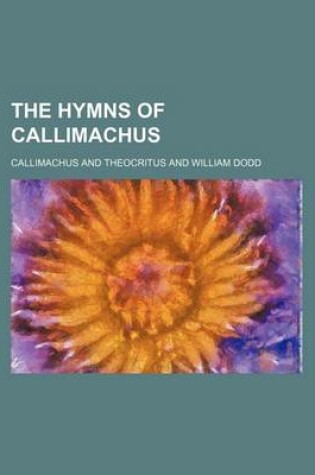 Cover of The Hymns of Callimachus