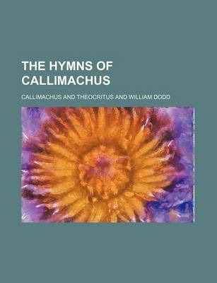 Book cover for The Hymns of Callimachus