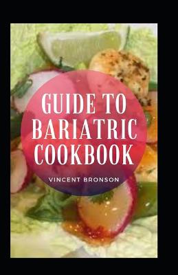 Book cover for Guide To Bariatric Cookbook